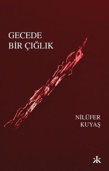Nilüfer KuyaşTürkiye RomanGecede Bir Çığlık