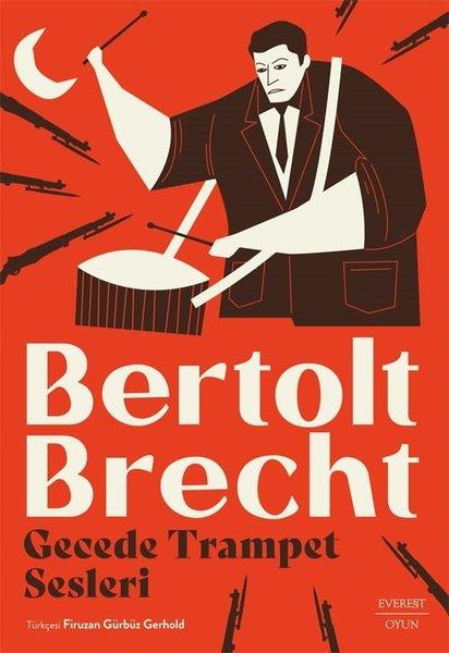 Bertolt BrechtDünya OyunlarıGecede Trampet Sesleri