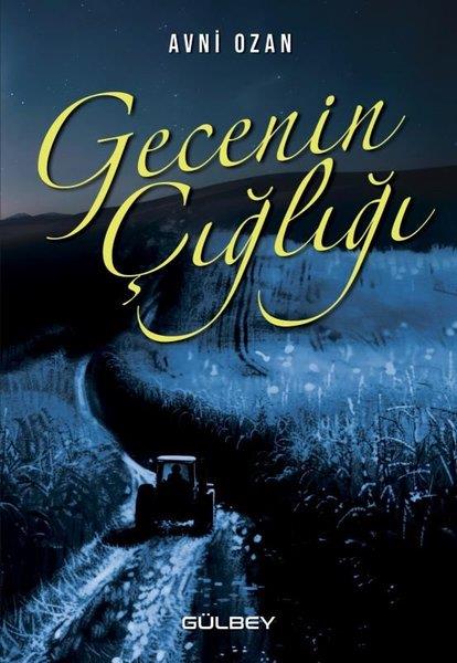 Avni OzanTürk RomaniGecenin Çığlığı