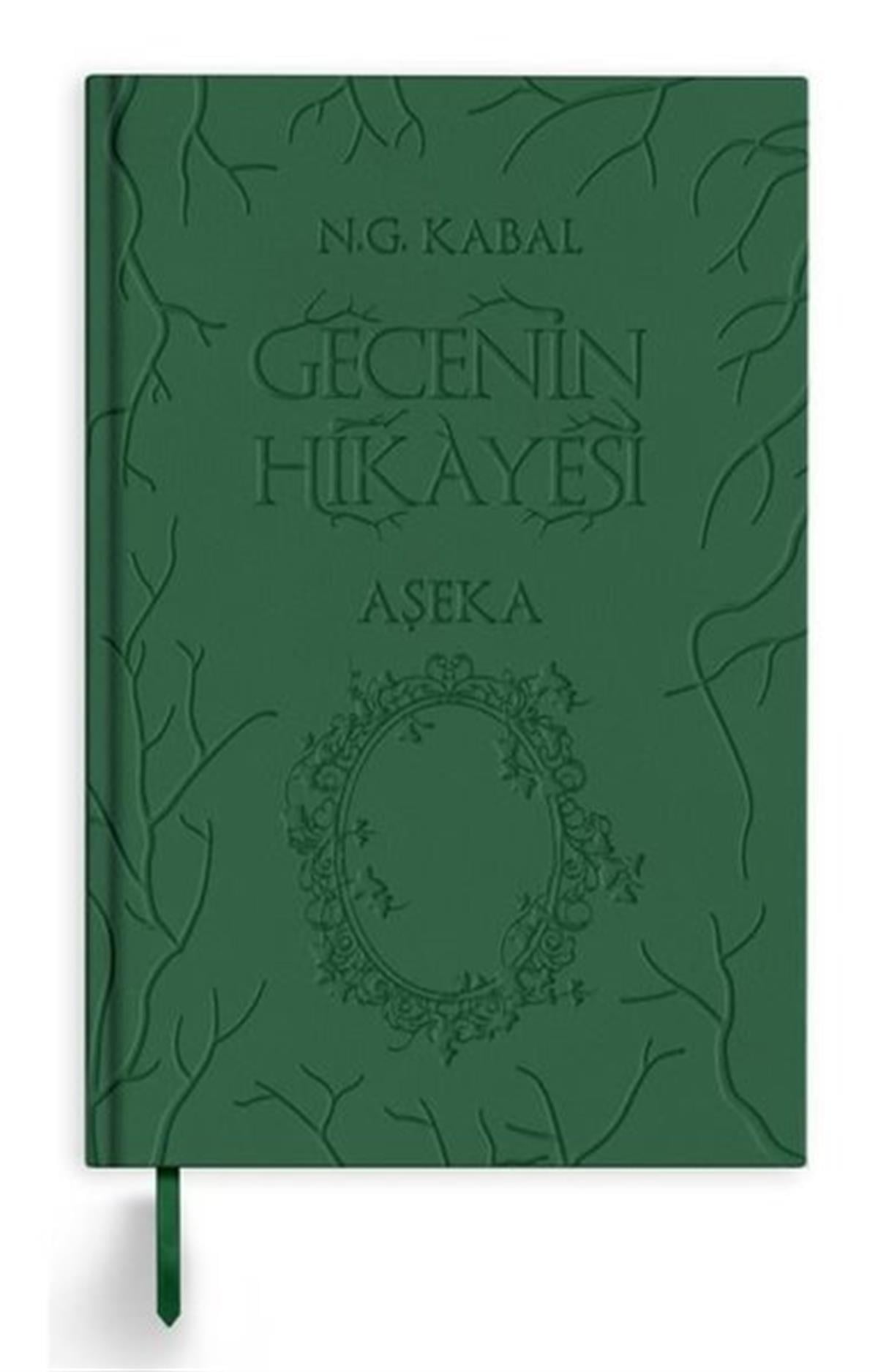 N.G. KabalFantastik Kitaplar & Fantastik RomanlarGecenin Hikayesi - Aşeka - Deri Kapak
