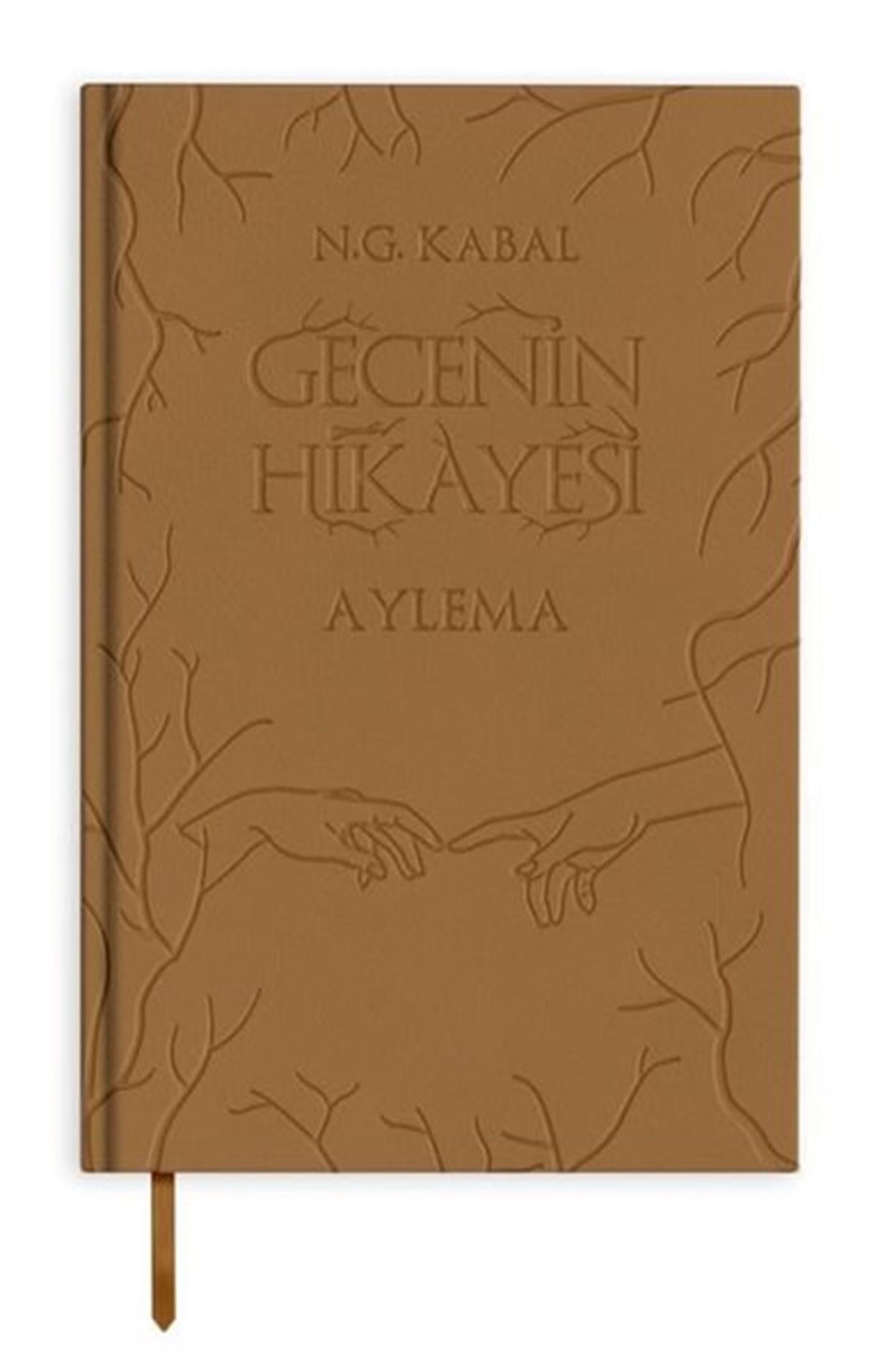 N.G. KabalFantastik Kitaplar & Fantastik RomanlarGecenin Hikayesi - Aylema - Deri Kapak