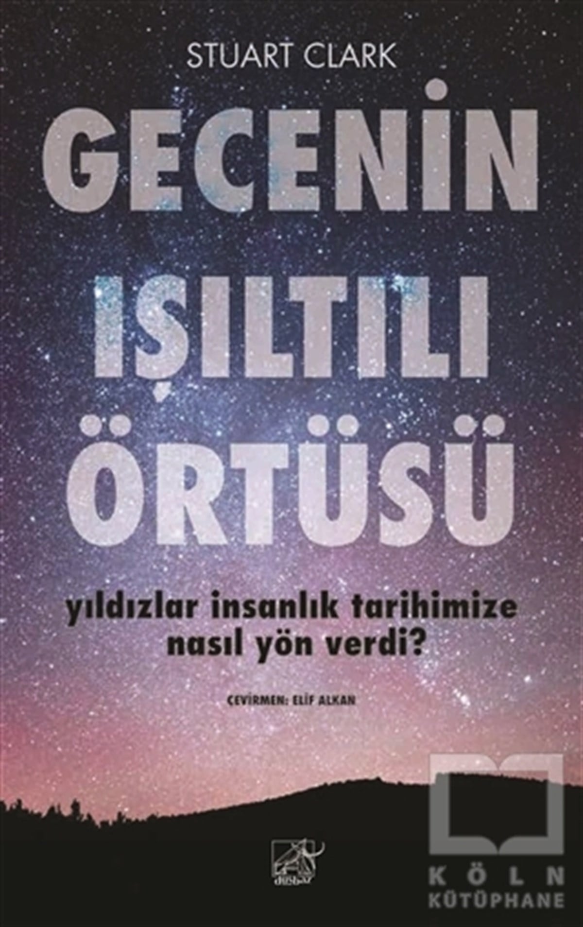 Stuart ClarkBeliebte WissenschaftsbücherGecenin Işıltılı Örtüsü