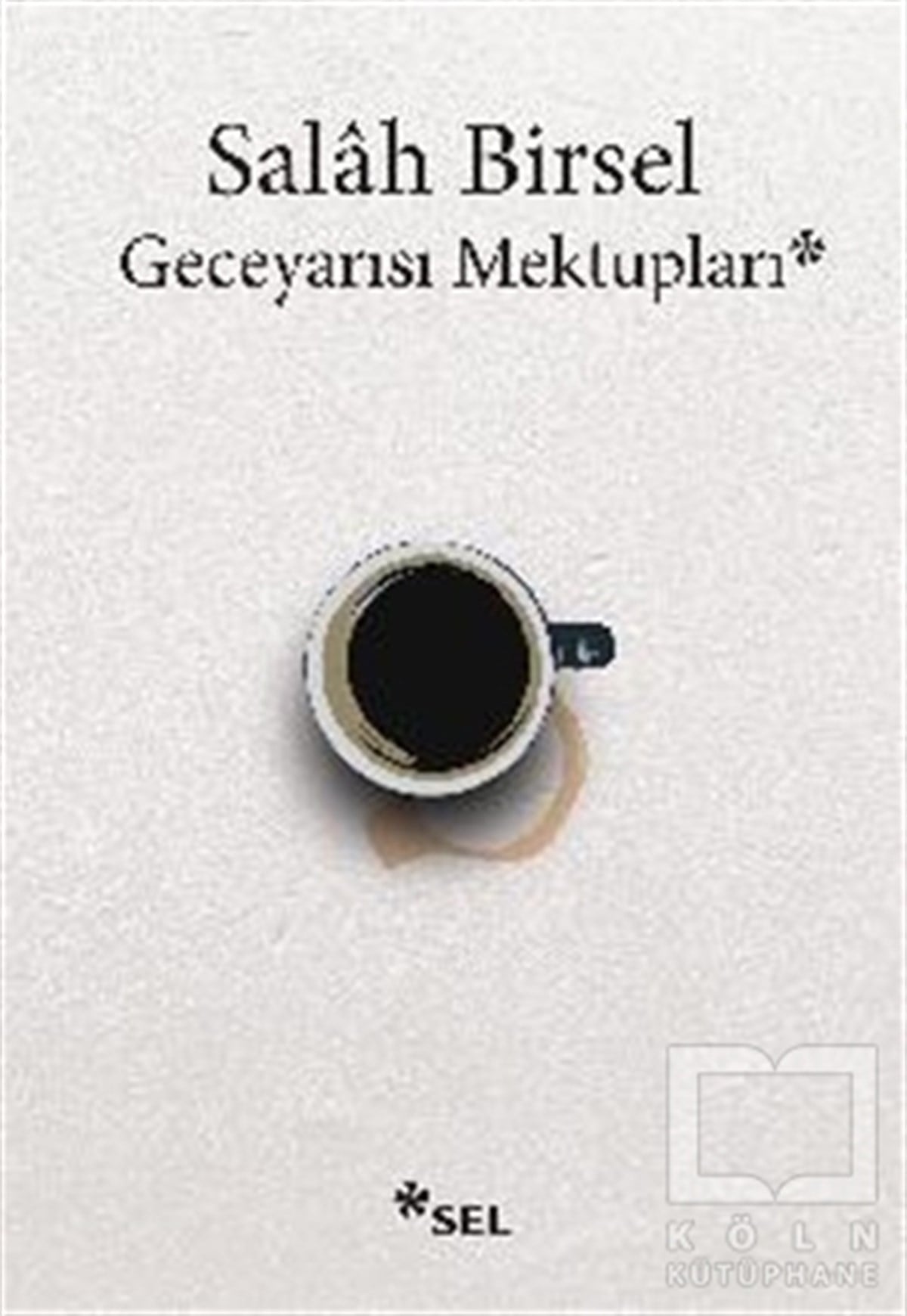 Salah BirselMemoiren & Brief & TagebuchGeceyarısı Mektupları