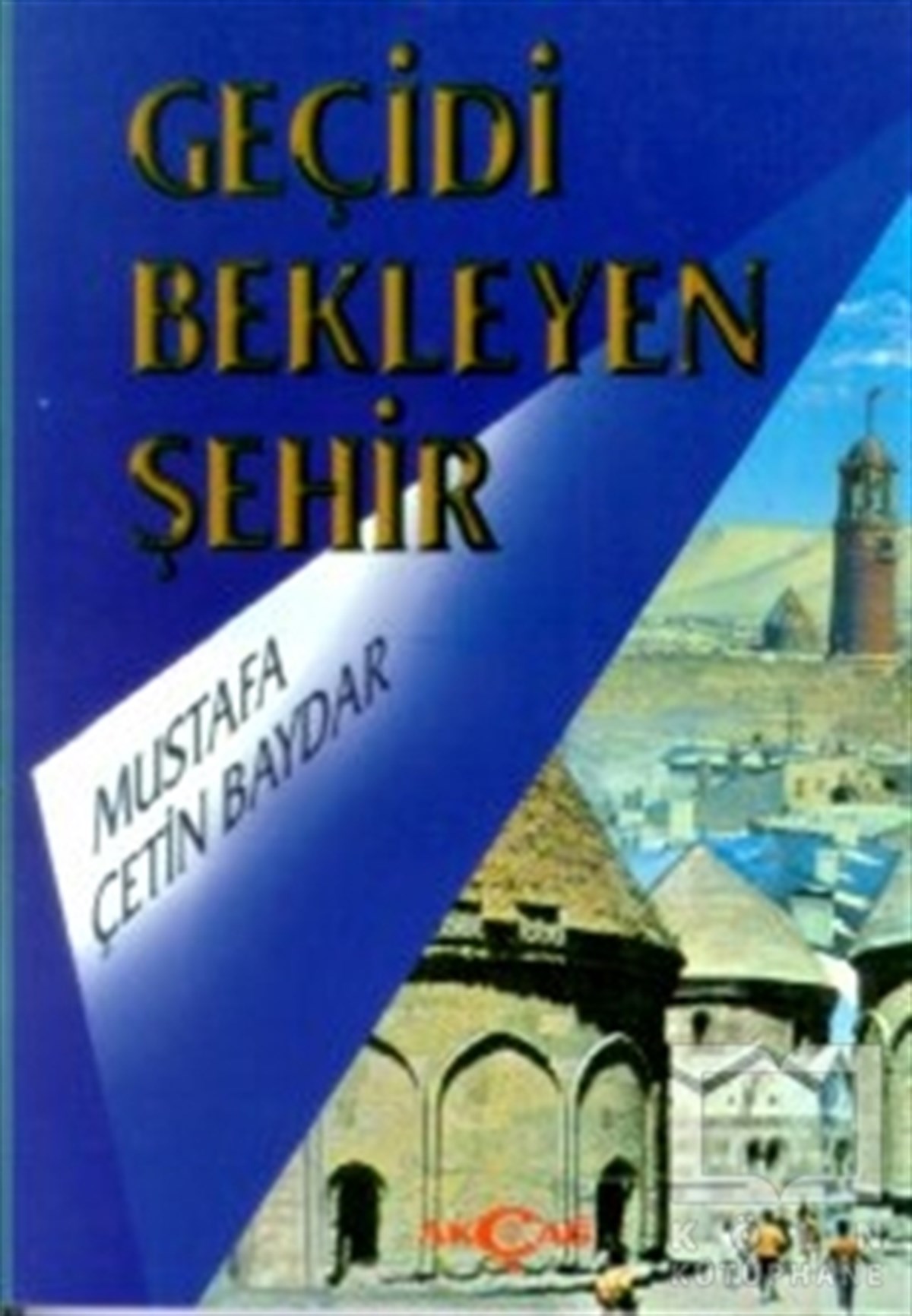 Mustafa Çetin BaydarDiğerGeçidi Bekleyen Şehir