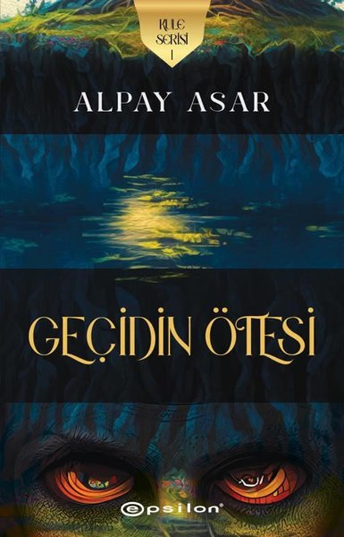 Alpay AsarTürkiye RomanGeçidin Ötesi - Kule Serisi 1