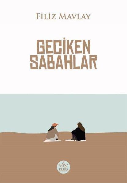 Filiz MavlayTürkiye RomanGeciken Sabahlar