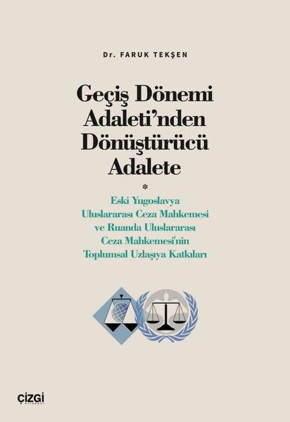 Faruk TekşenHukuk Üzerine KitaplarGeçiş Dönemi Adaleti'nden Dönüştürücü Adalete