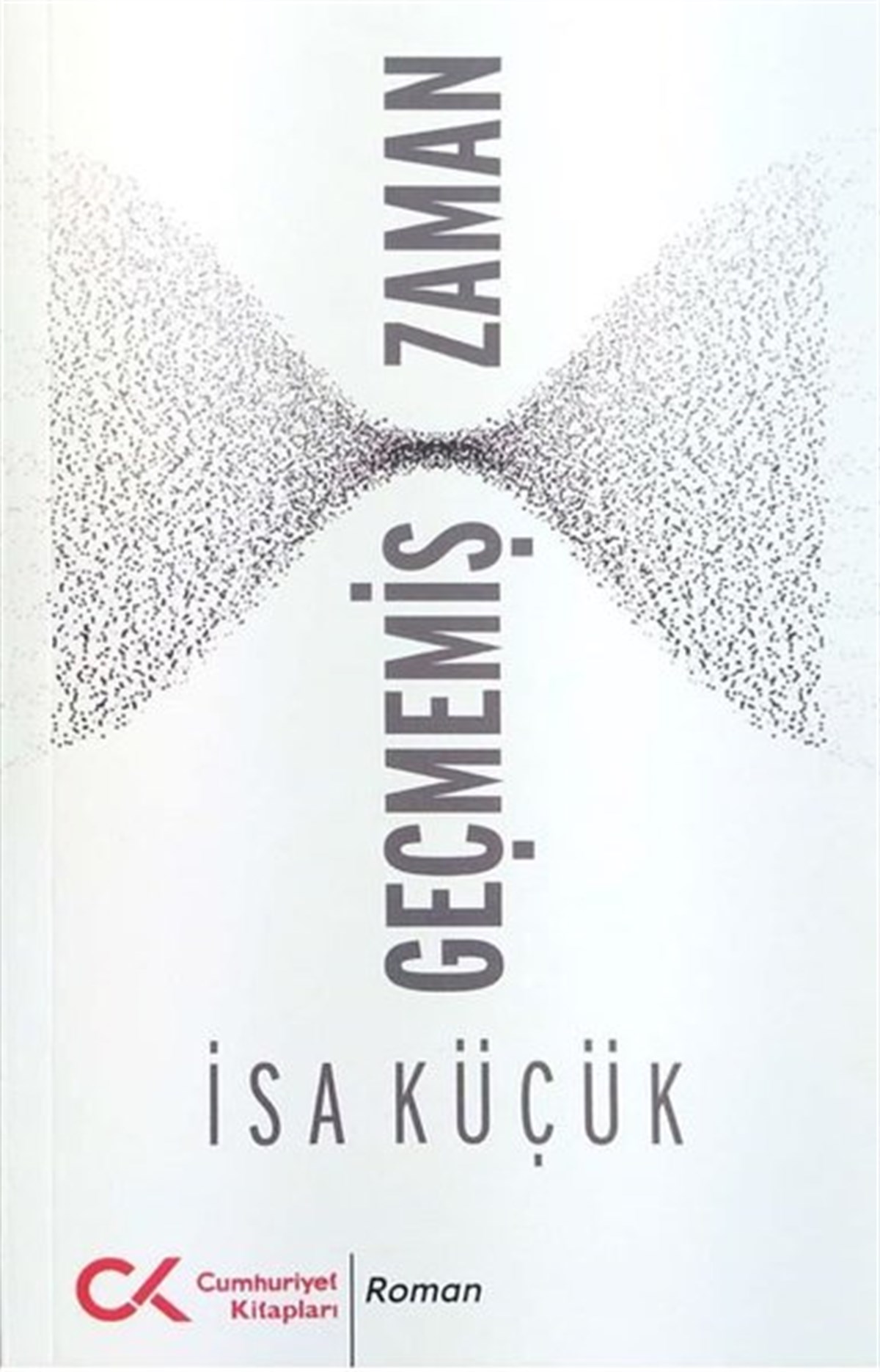 İsa KüçükTürkiye RomanGeçmemiş Zaman