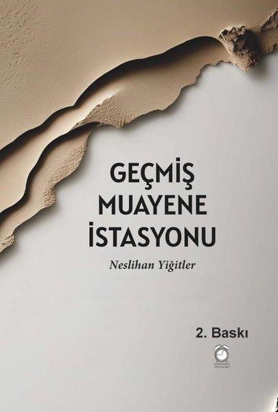 Neslihan YiğitlerTürkiye RomanGeçmiş Muayene İstasyonu