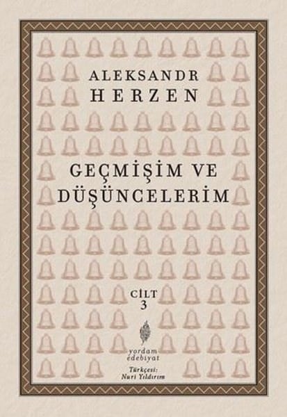 Aleksandr HerzenDünya KlasikleriGeçmişim ve Düşüncelerim Cilt 3