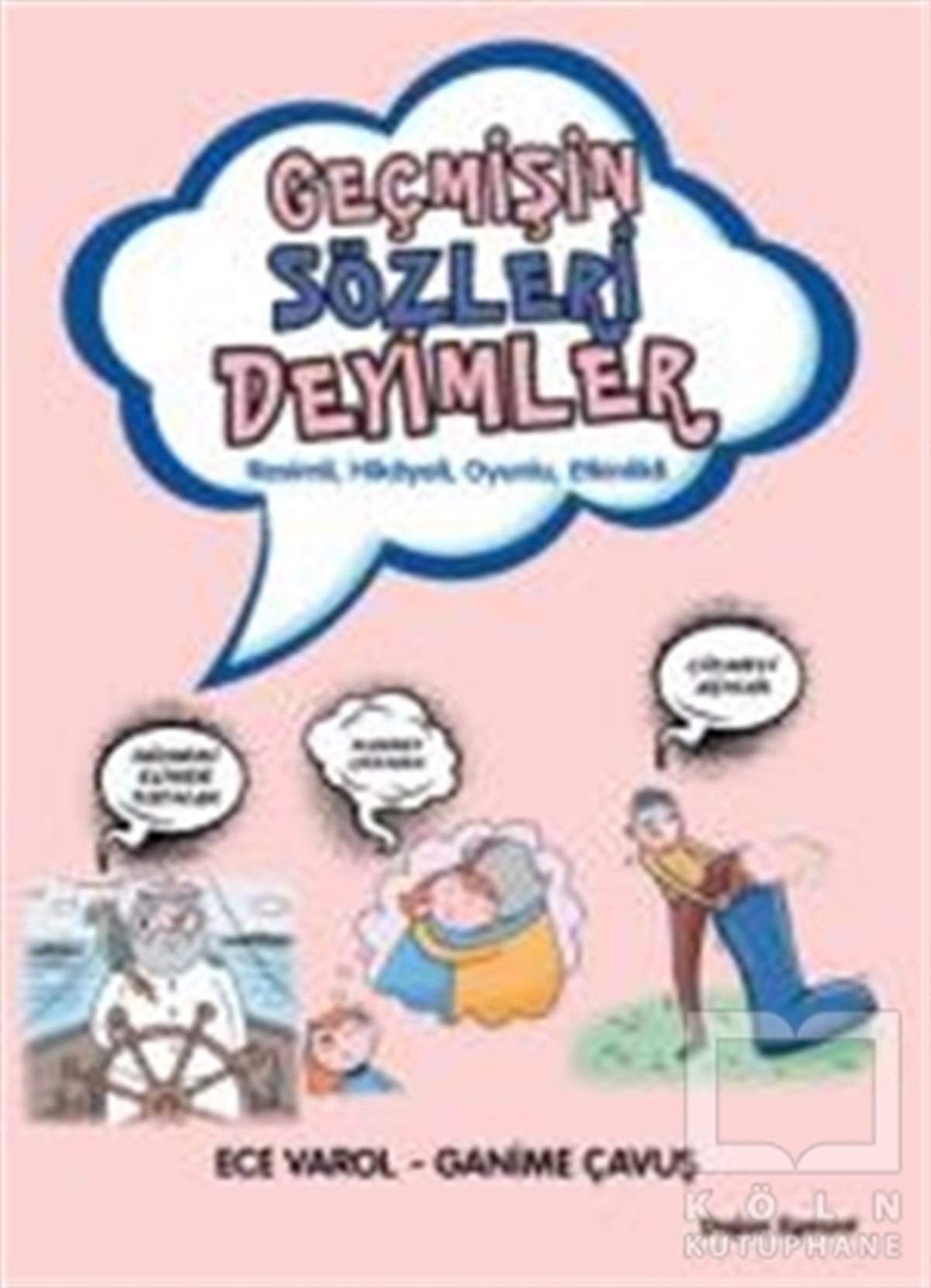 Ece VarolSözlükler ve Konuşma KılavuzlarıGeçmişin Sözleri Deyimler