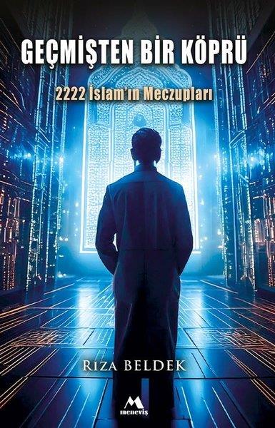 Rıza BeldekTürk RomaniGeçmişten Bir Köpru  -2222 İslam'ın Meczupları