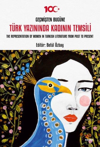 KolektifRöportajGeçmişten Bugüne Türk Yazınında Kadının Temsili - The Representation Of Women in Turkish Literature