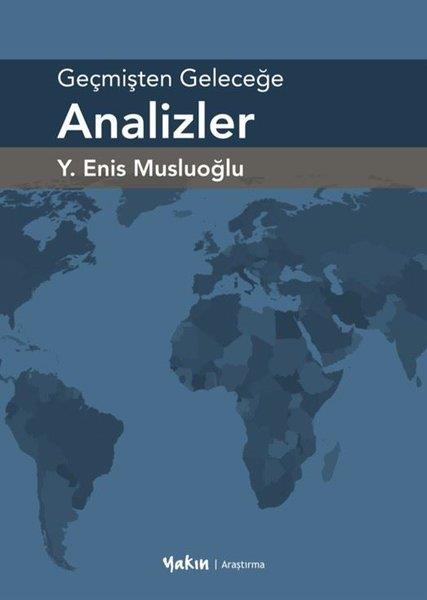 Y. Enis MusluoğluTürkiye Siyaseti ve Politikası KitaplarıGeçmişten Geleceğe Analizler