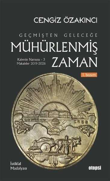Cengiz ÖzakıncıTürk Tarihi Araştırmaları KitaplarıGeçmişten Geleceğe Mühürlenmiş Zaman