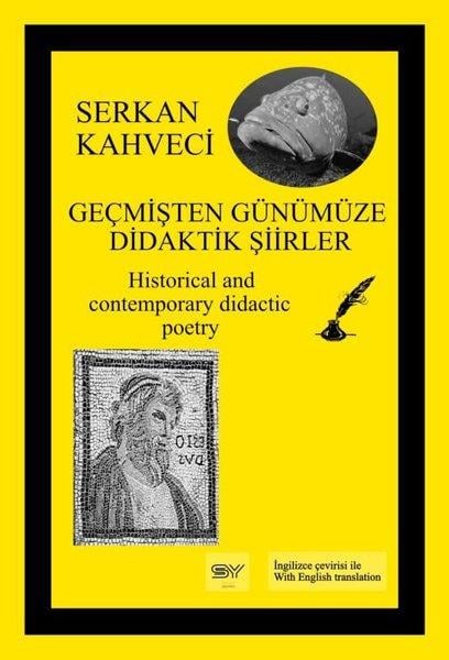 Serkan KahveciTürk ŞiiriGeçmişten Günümüze Didaktik Şiirler