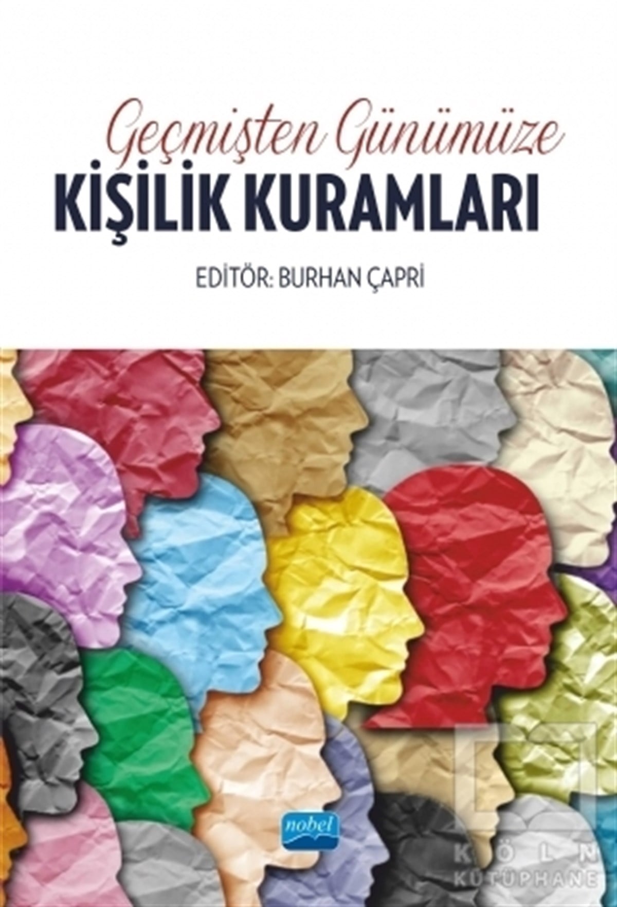 Burhan ÇapriAkademikGeçmişten Günümüze Kişilik Kuramları
