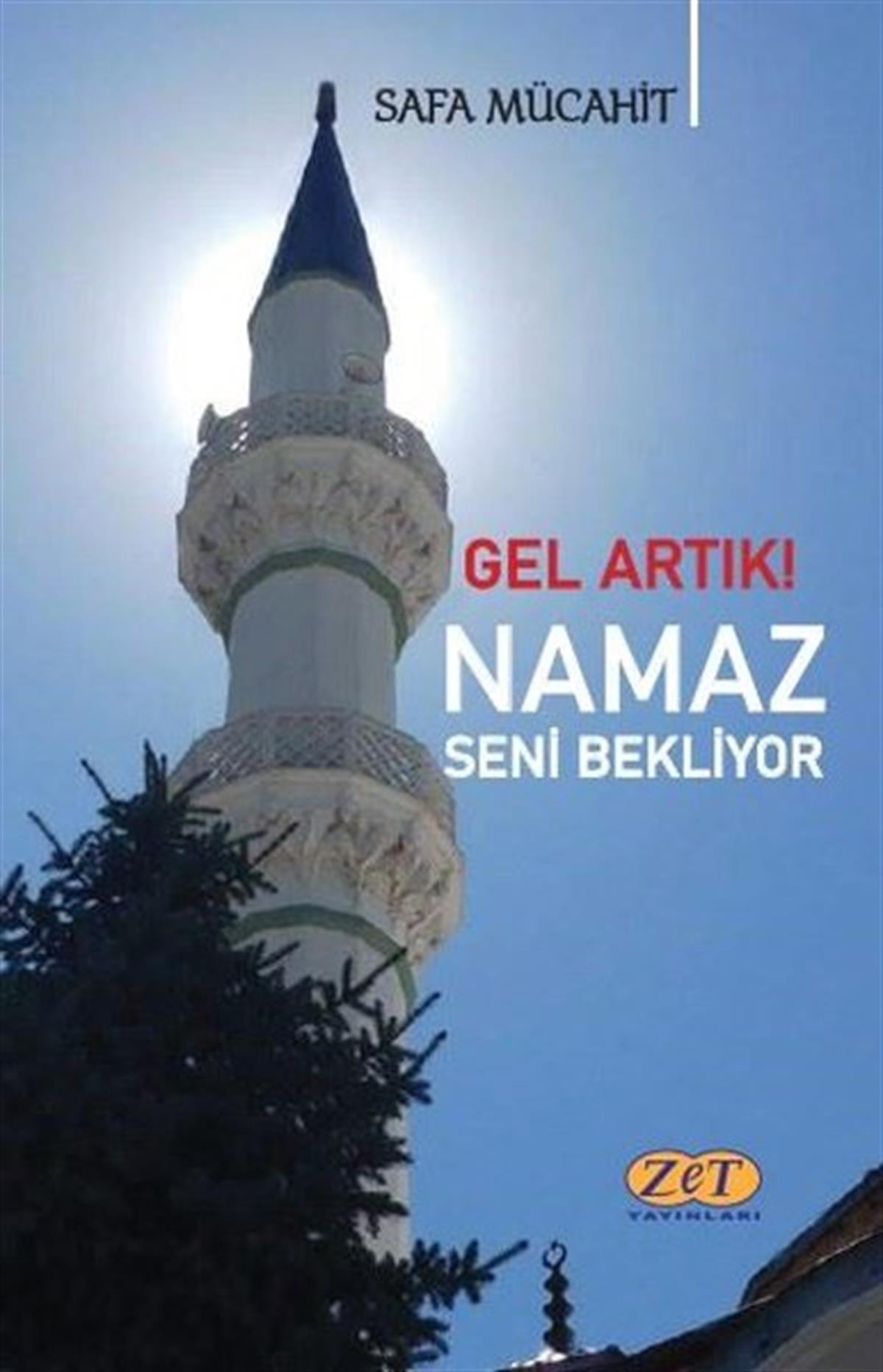 Safa MücahitDinGel Artık! Namaz Seni Bekliyor