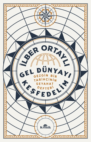 İlber OrtaylıSeyahatnameGel Dünyayı Keşfedelim