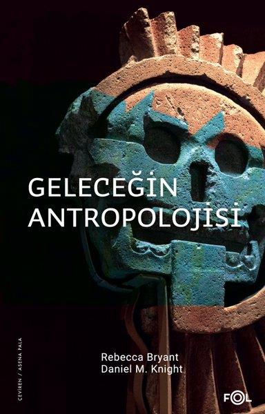 Rebecca BryantAntropolojiGeleceğin Antropolojisi
