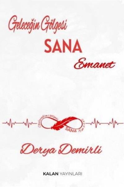 Derya DemirliTürk RomaniGeleceğin Gölgesi Sana Emanet