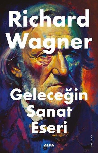 Richard WagnerSanat Kuramı KitaplarıGeleceğin Sanat Eseri