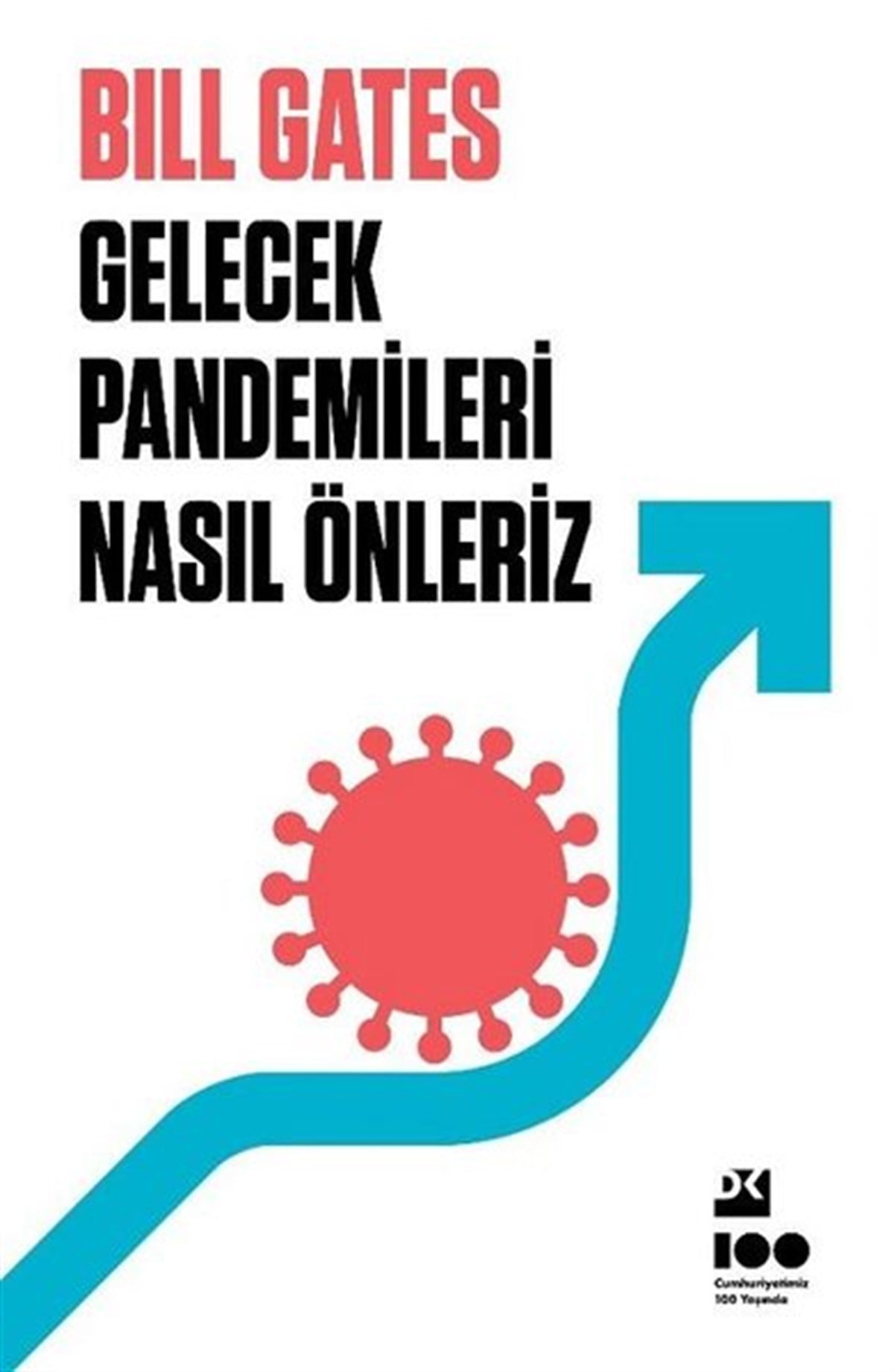 Bill GatesBeden SağlığıGelecek Pandemileri Nasıl Önleriz