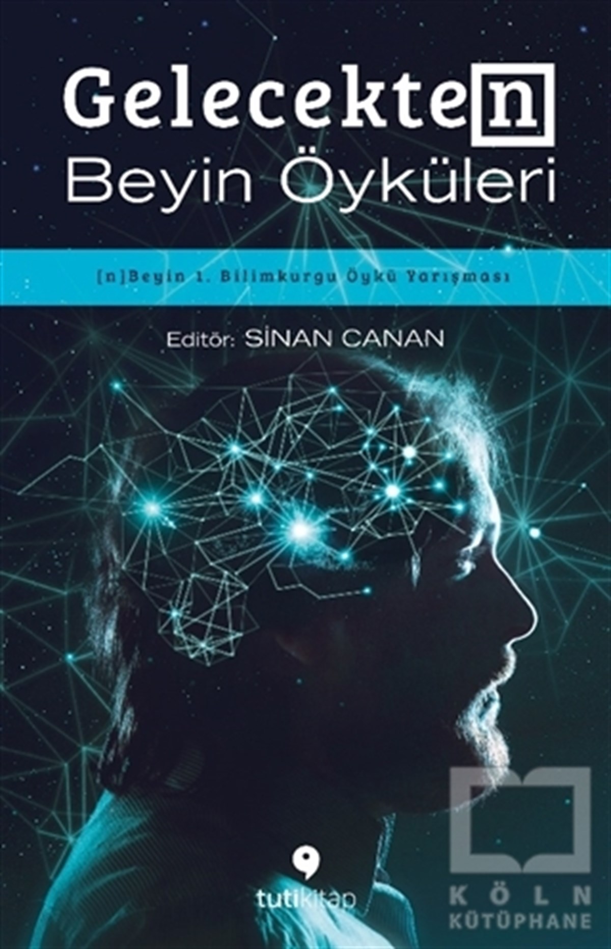 KolektifÖyküGelecekten Beyin Öyküleri
