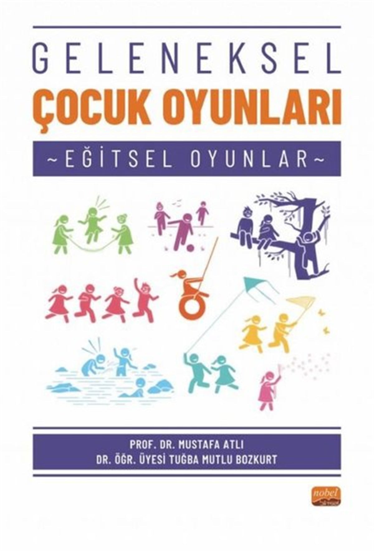 Mustafa AtlıAile - ÇocukGeleneksel Çocuk Oyunları - Eğitsel Oyunlar