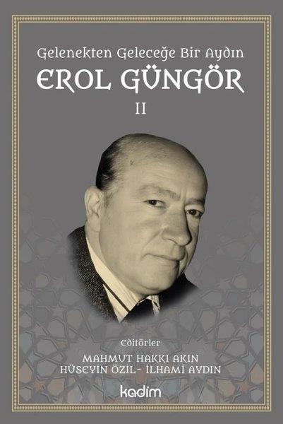 KolektifTarihi Biyografi ve Otobiyografi KitaplarıGelenekten Geleceğe Bir Aydın: Erol Güngör Cilt 2