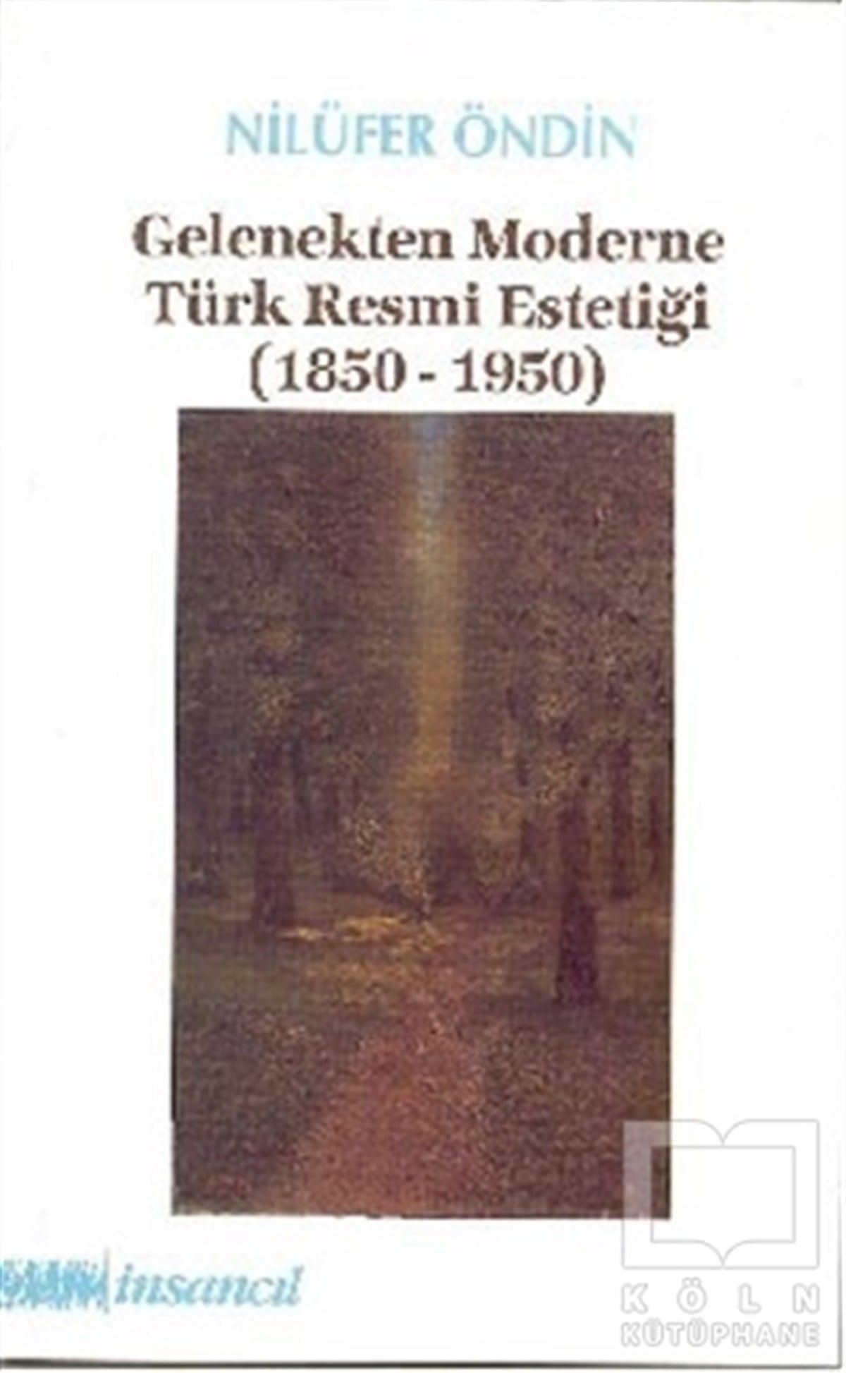 Gelenekten Moderne Türk Resmi Estetiği (1850-1950)