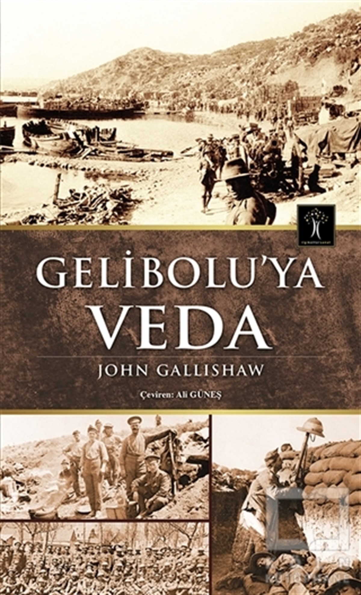 john GallishawTürk Tarihi AraştırmalarıGelibolu’ya Veda