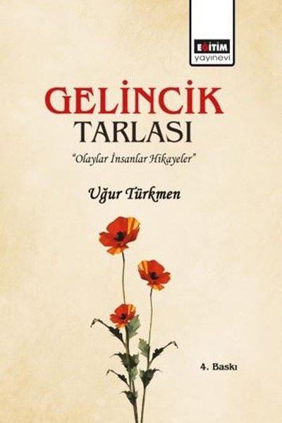 Uğur TürkmenMüzik KitaplarıGelincik Tarlası - İnsanlar Olaylar Hikayeler