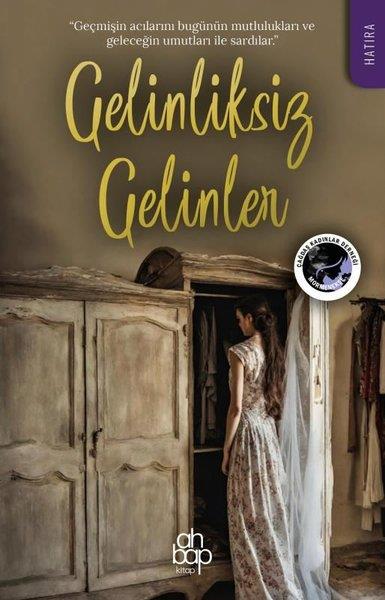 KolektifMemoiren & Brief & TagebuchGelinliksiz Gelinler