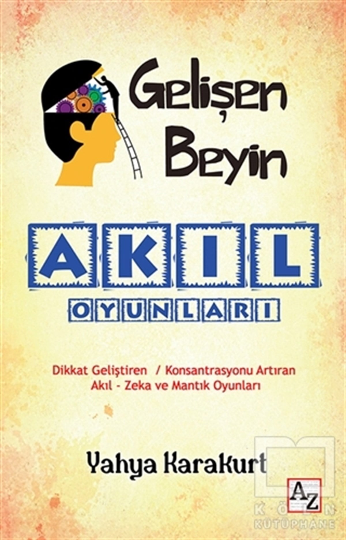 Yahya KarakurtKişisel GelişimGelişen Beyin - Akıl Oyunları