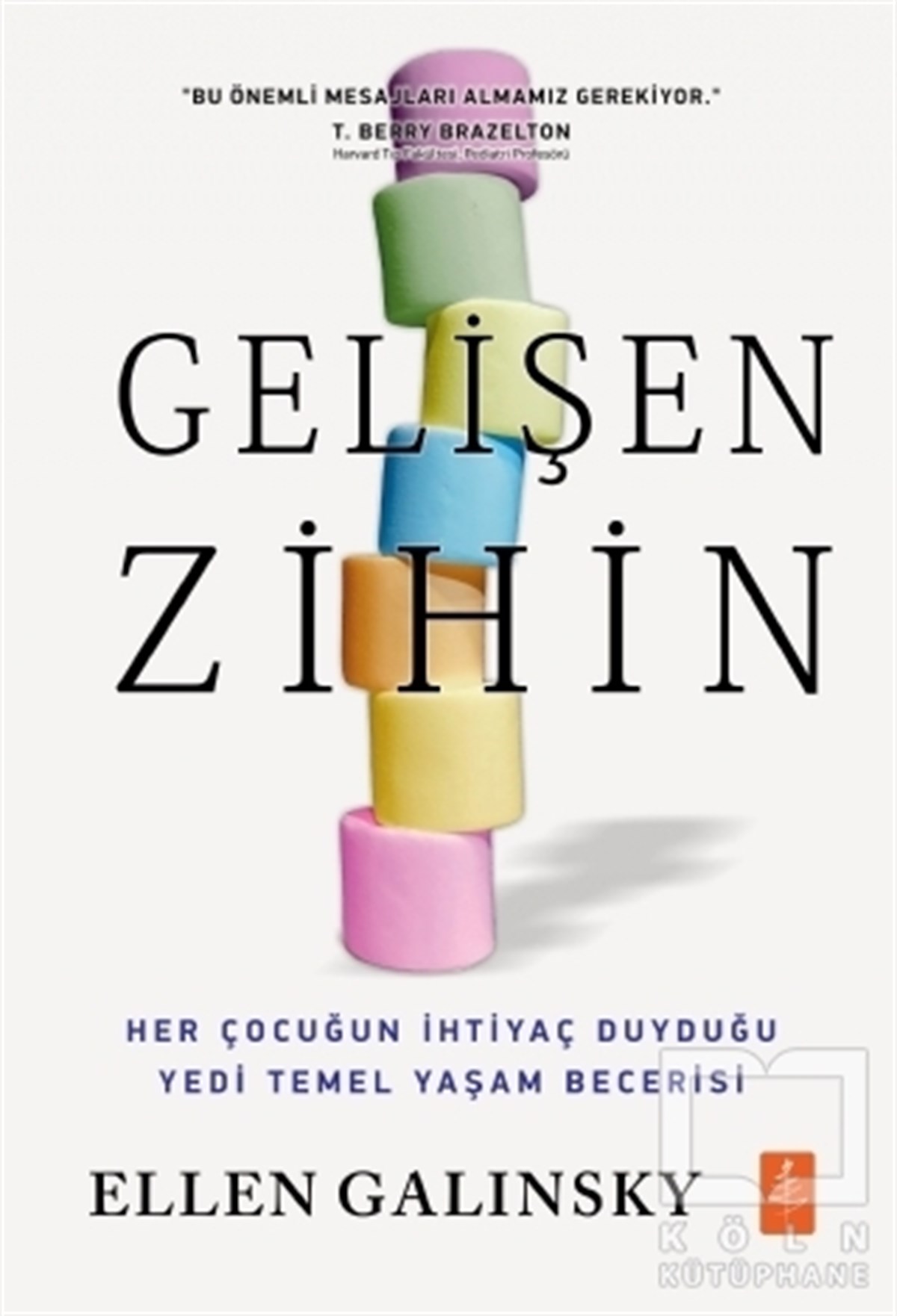 Ellen GalinskyEbeveyn KitaplarıGelişen Zihin