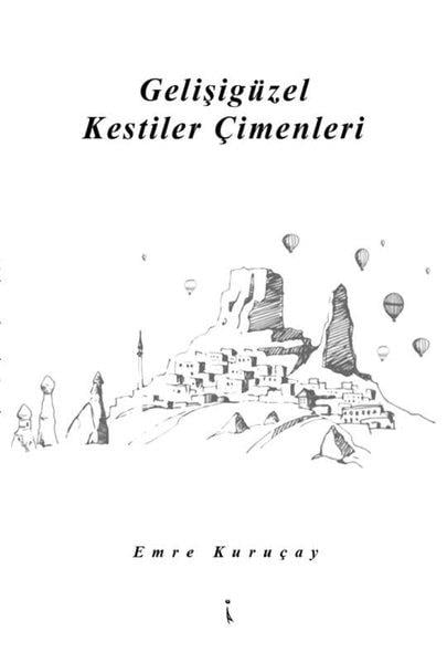 Emre KuruçayTürk ŞiiriGelişigüzel Kestiler Çimenleri