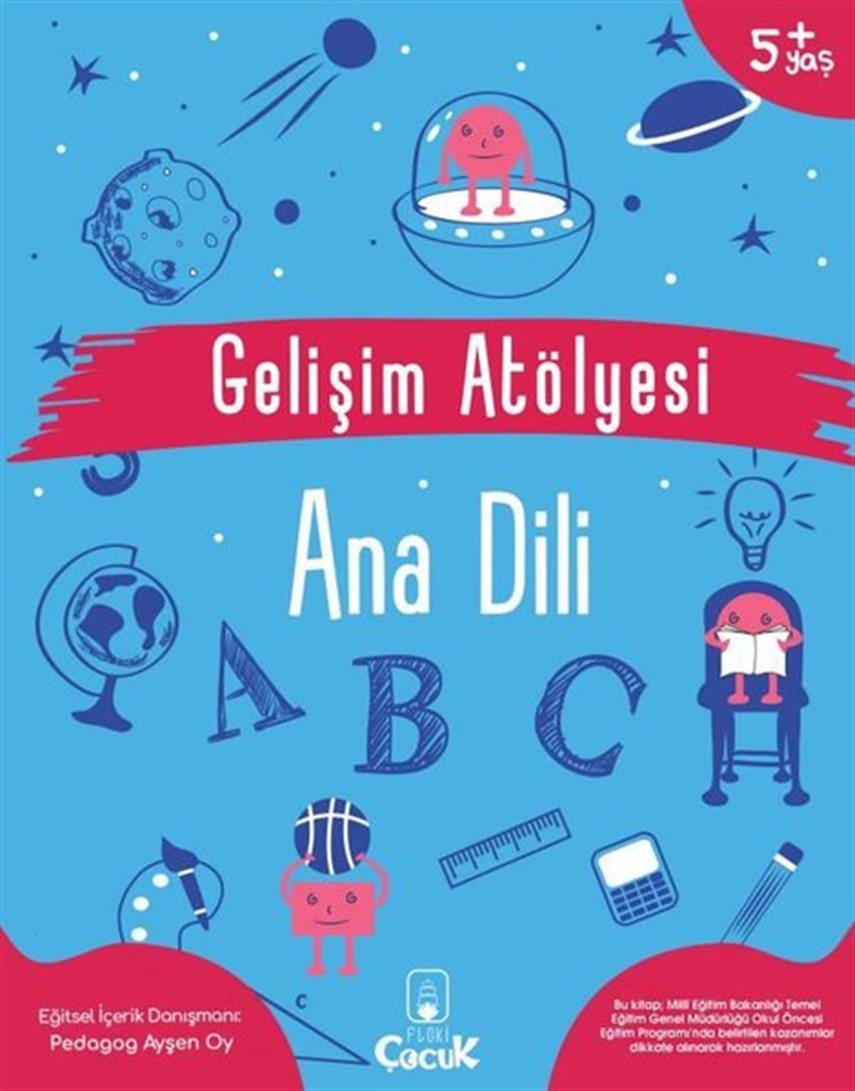 Ayşen OyEtkinlik KitaplarıGelişim Atölyesi - Ana Dili 5+Yaş