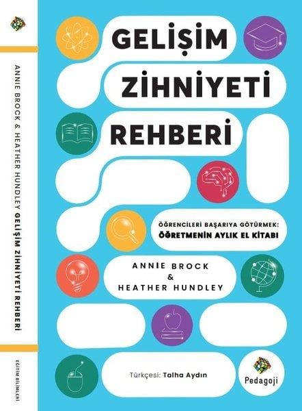 Annie BrockEğitimGelişim Zihniyeti Rehberi: Öğrencileri Başarıya Götürmek - Öğretmenin Aylık El Kitabı