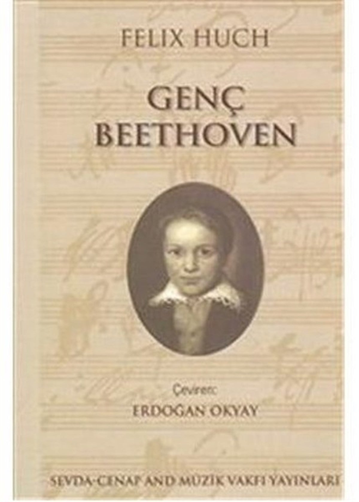 Felix HuchTarihi Biyografi ve Otobiyografi KitaplarıGenç Beethoven ve Beethoven'in Yetkinlik Çağı - 2 Kitap Takım
