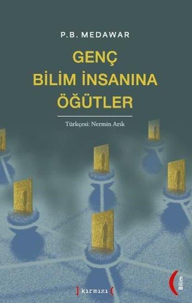 P. B. MedawarBilim İnsanlarıGenç Bilim İnsanına Öğütler