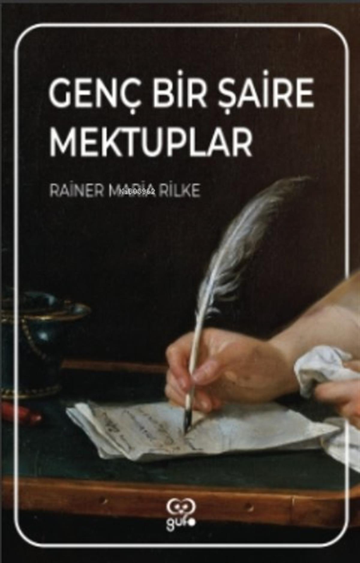 Rainer Maria RilkeFelsefe BilimiGenç Bir Şaire Mektuplar