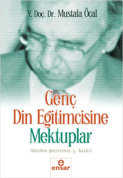 Mustafa ÖcalEğitimGenç Din Eğitimcisine Mektuplar