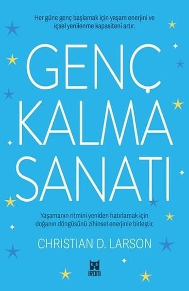 Christian D. LarsonKişisel Gelişim KitaplarıGenç Kalma Sanatı