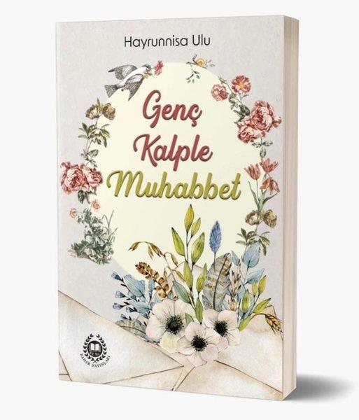 Hayrunnisa Uluİslami KitaplarGenç Kalple Muhabbet