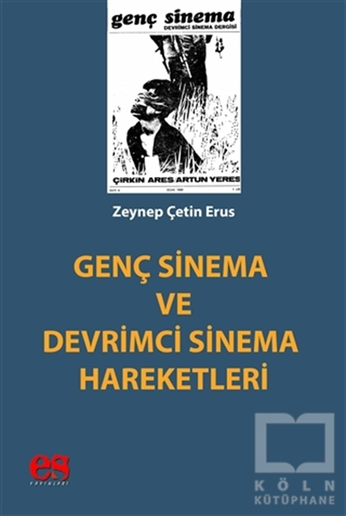 Zeynep Çetin ErusAraştırma-İnceleme-ReferansGenç Sinema ve Devrimci Sinema Hareketleri