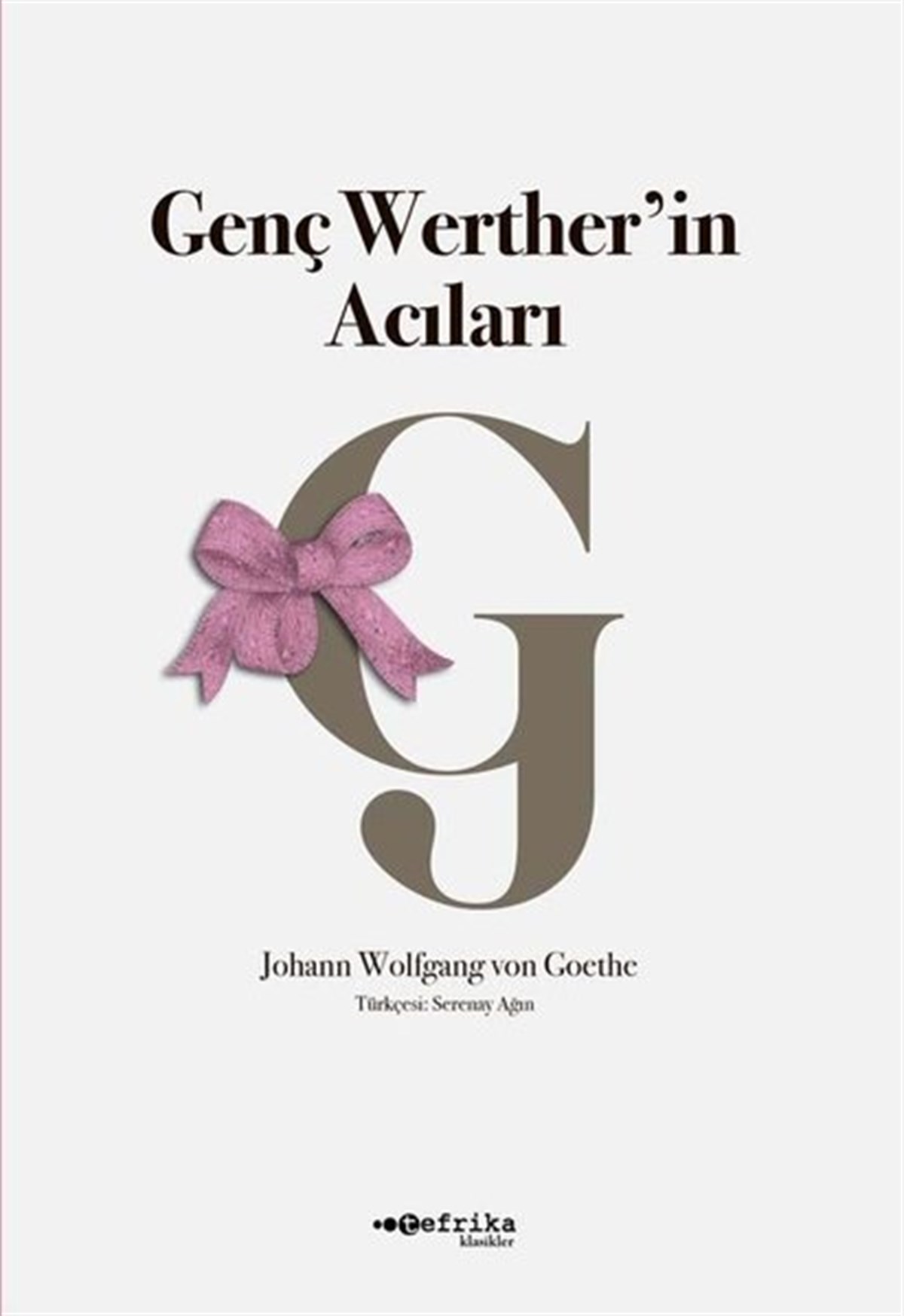 Johann Wolfgang von GoetheDünya KlasikleriGenç Wertherin Acıları