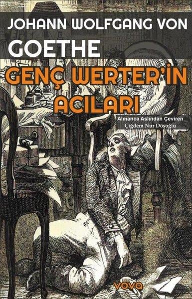 Johann Wolfgang von GoetheDünya KlasikleriGenç Werther'in Acıları