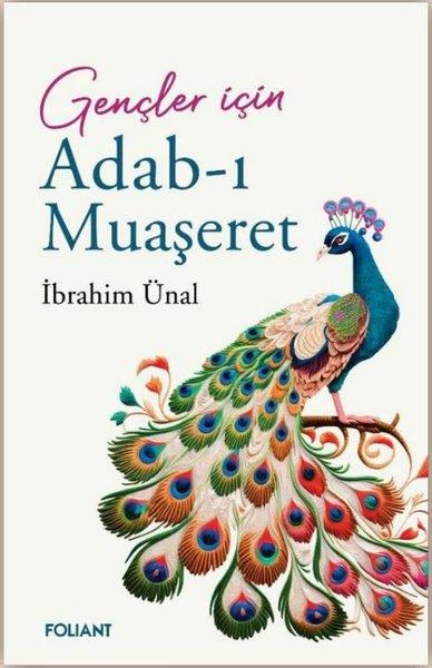 İbrahim Ünalİslami KitaplarGençler İçin Adab-ı Muaşeret