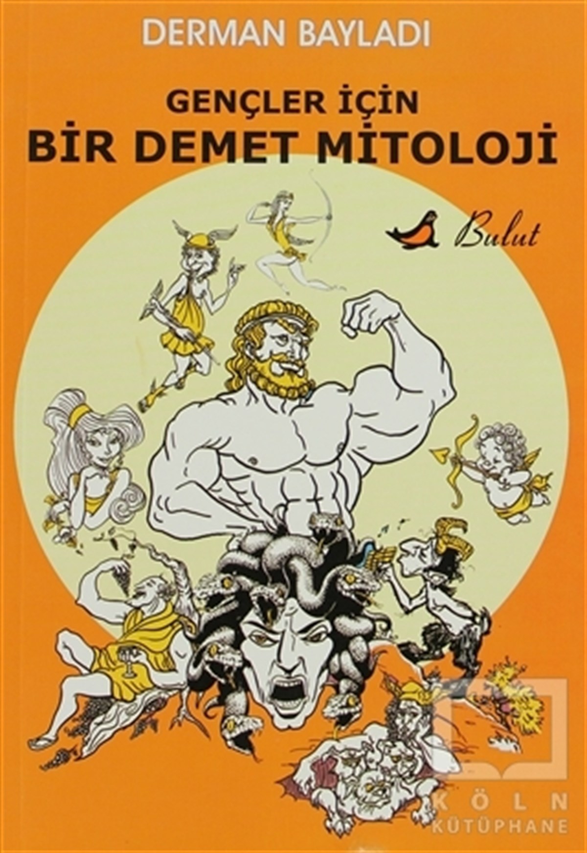 Gençler İçin Bir Demet Mitoloji
